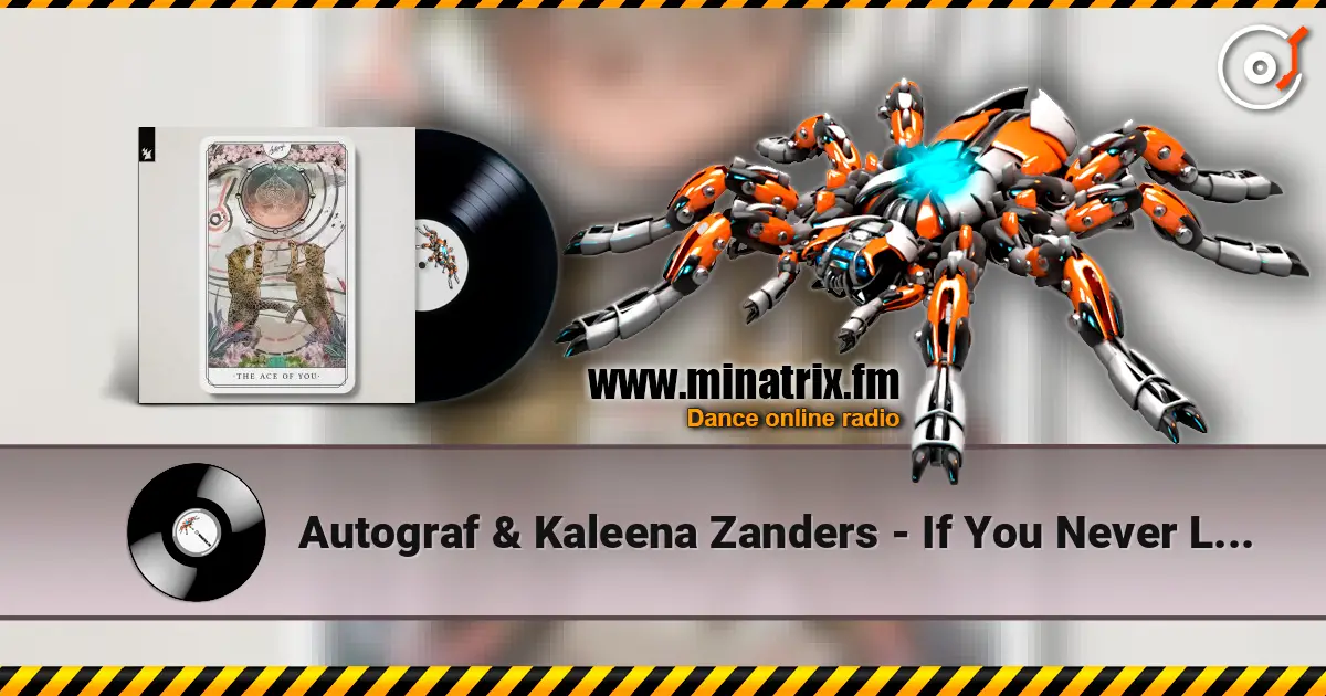 Autograf & Kaleena Zanders - If You Never Loved Me слухати онлайн у високій якості | Minatrix.FM