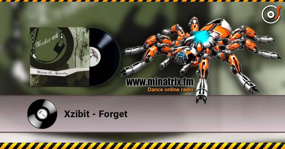 Xzibit - Forget слухати онлайн у високій якості | Minatrix.FM