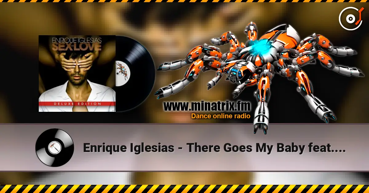 Enrique Iglesias - There Goes My Baby feat. FloRida listen online in high quality | Minatrix.FM