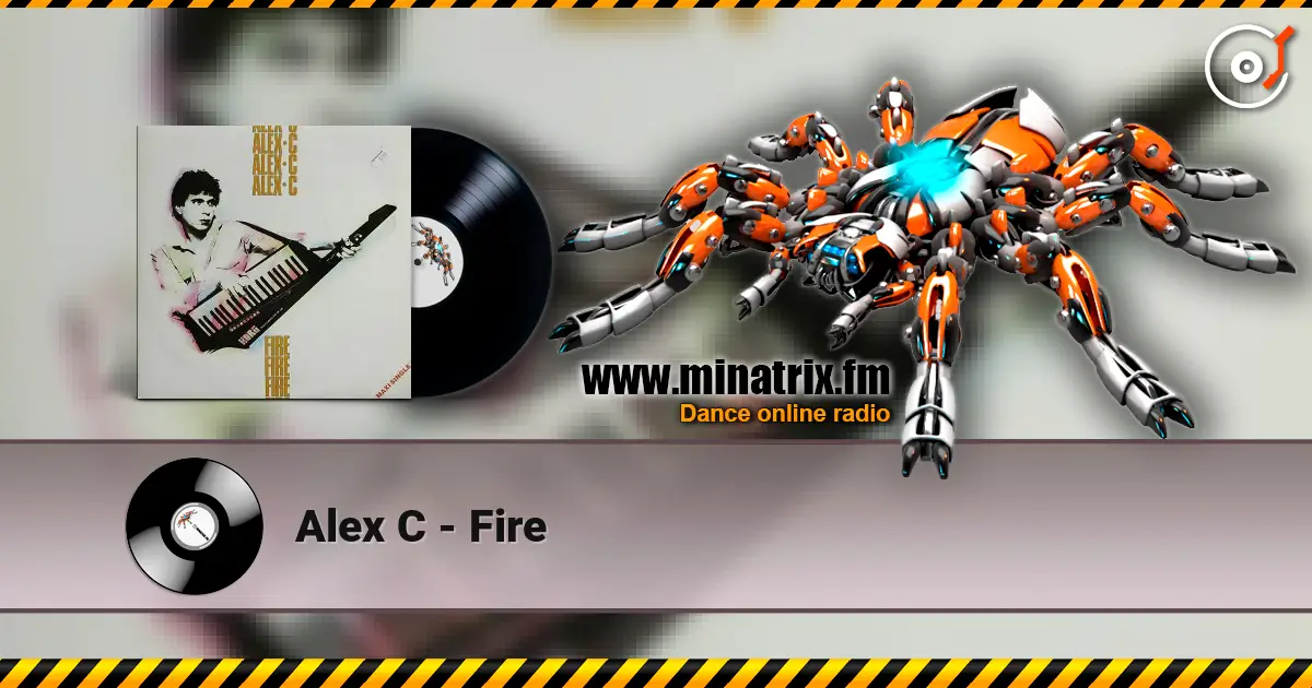 Alex C - Fire listen online in high quality | Minatrix.FM