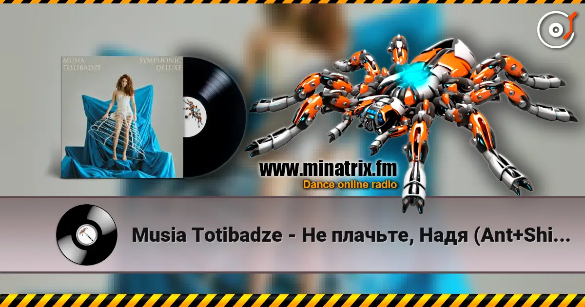 Musia Totibadze - Не плачьте, Надя (Ant+Shift Remix) listen online in high quality | Minatrix.FM