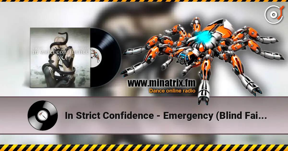 In Strict Confidence - Emergency (Blind Faith & Envy Version) слухати онлайн у високій якості | Minatrix.FM