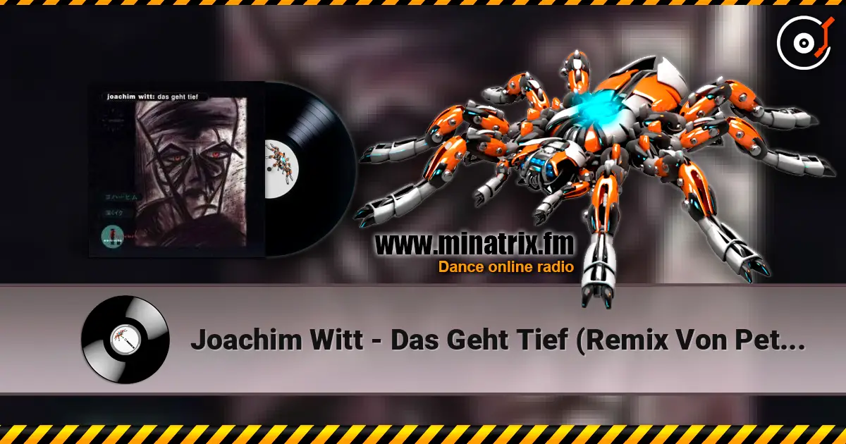 Joachim Witt - Das Geht Tief (Remix Von Peter Spilles - Project Pitchfork) слухати онлайн у високій якості | Minatrix.FM