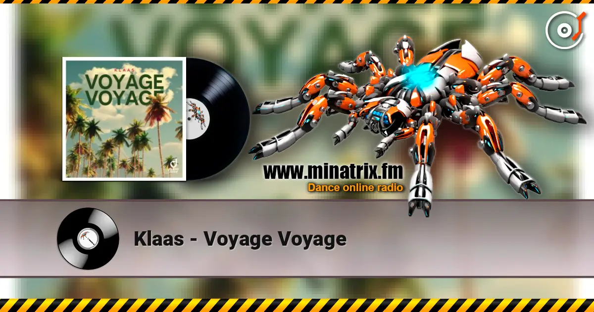 Klaas - Voyage Voyage listen online in high quality | Minatrix.FM