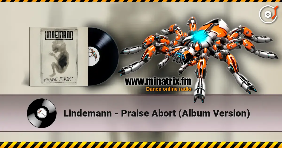 Lindemann - Praise Abort (Album Version) слухати онлайн у високій якості | Minatrix.FM