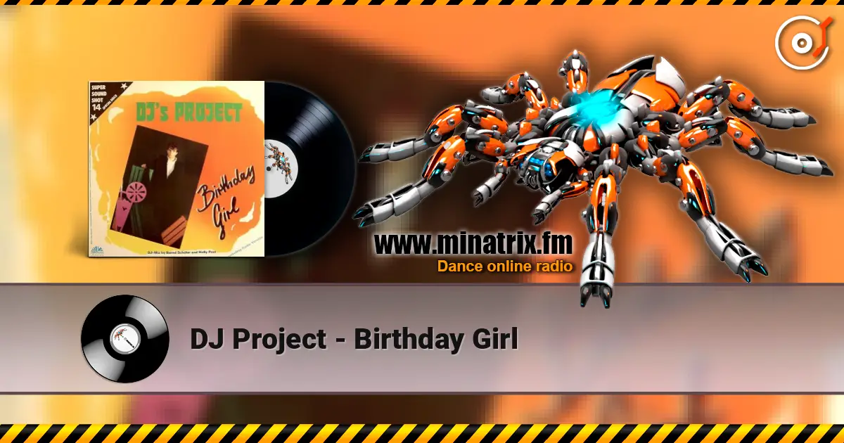 DJ Project - Birthday Girl listen online in high quality | Minatrix.FM