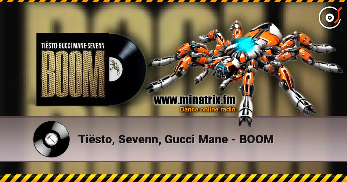 Tiësto, Sevenn, Gucci Mane - BOOM слухати онлайн у високій якості | Minatrix.FM