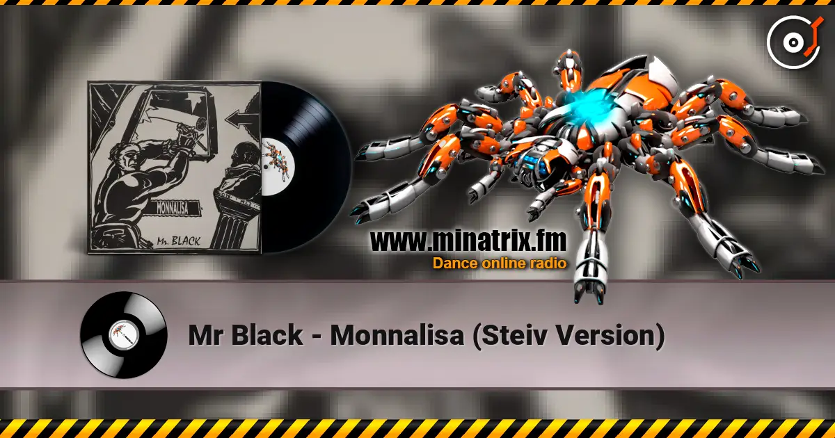 Mr Black - Monnalisa (Steiv Version) listen online in high quality | Minatrix.FM