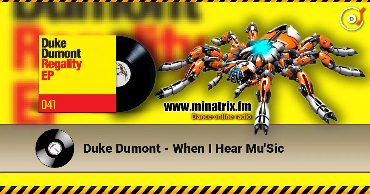Duke Dumont - When I Hear Mu'Sic listen online in high quality | Minatrix.FM