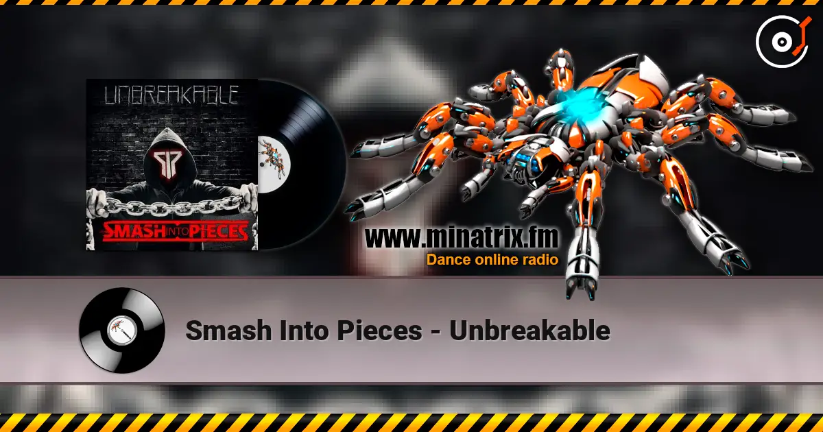 Smash Into Pieces - Unbreakable listen online in high quality | Minatrix.FM