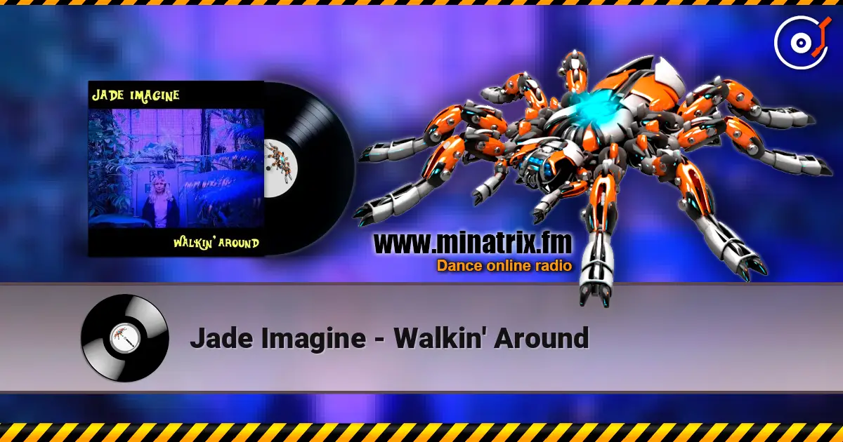 Jade Imagine - Walkin' Around listen online in high quality | Minatrix.FM