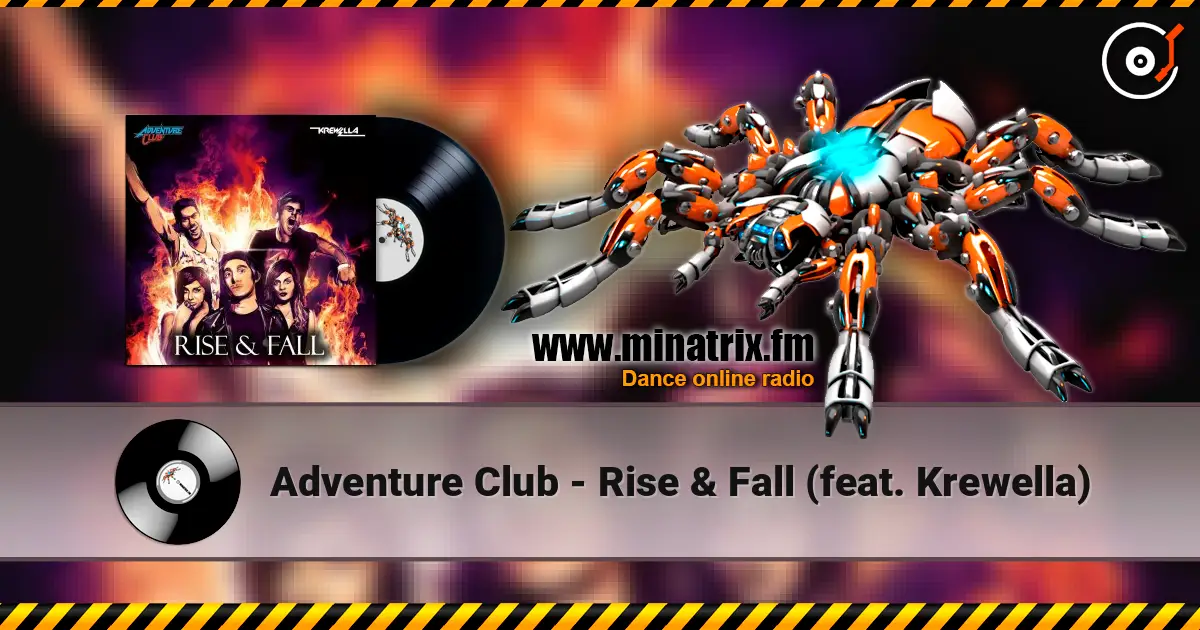 Adventure Club - Rise & Fall (feat. Krewella) слухати онлайн у високій якості | Minatrix.FM