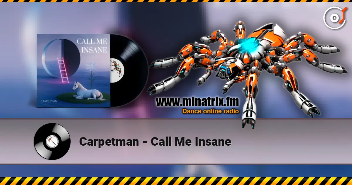 Carpetman - Call Me Insane listen online in high quality | Minatrix.FM