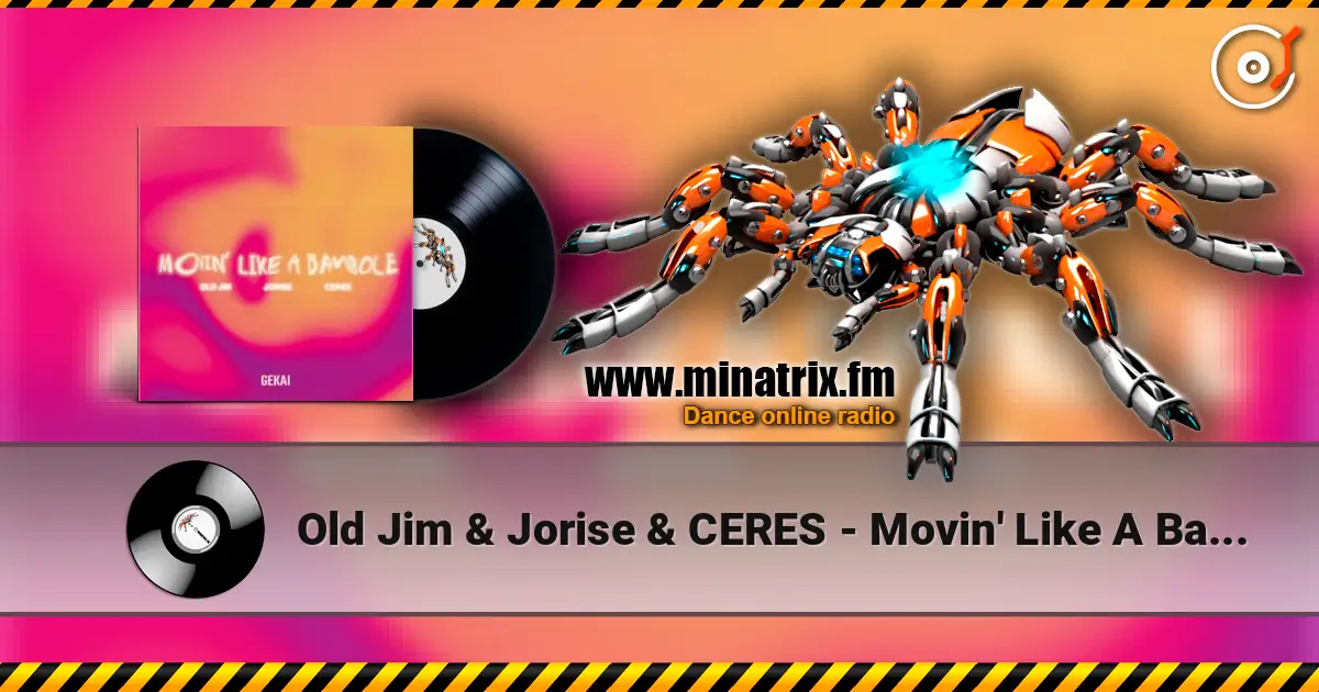 Old Jim & Jorise & CERES - Movin' Like A Bambole listen online in high quality | Minatrix.FM