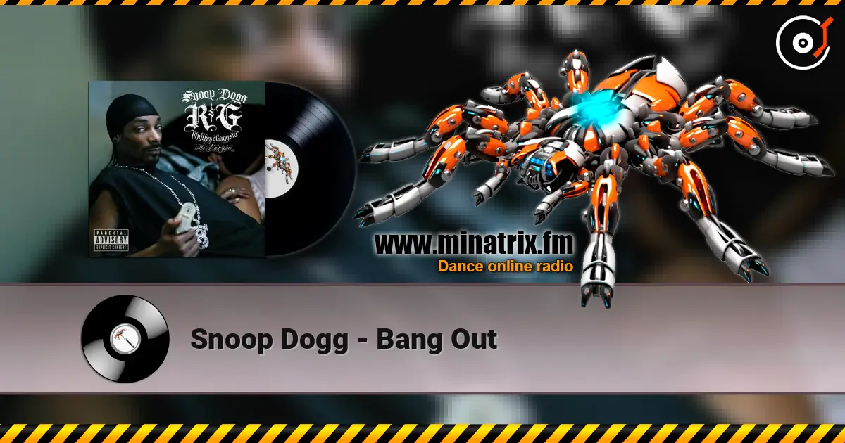 Snoop Dogg - Bang Out listen online in high quality | Minatrix.FM