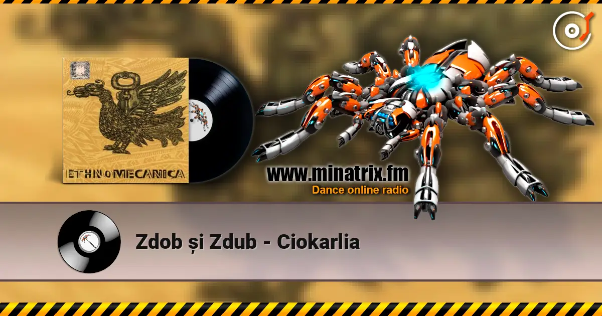Zdob și Zdub - Ciokarlia слухати онлайн у високій якості | Minatrix.FM