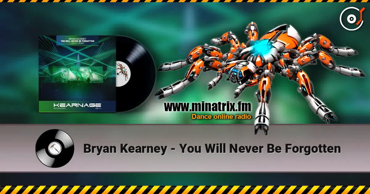 Bryan Kearney - You Will Never Be Forgotten listen online in high quality | Minatrix.FM