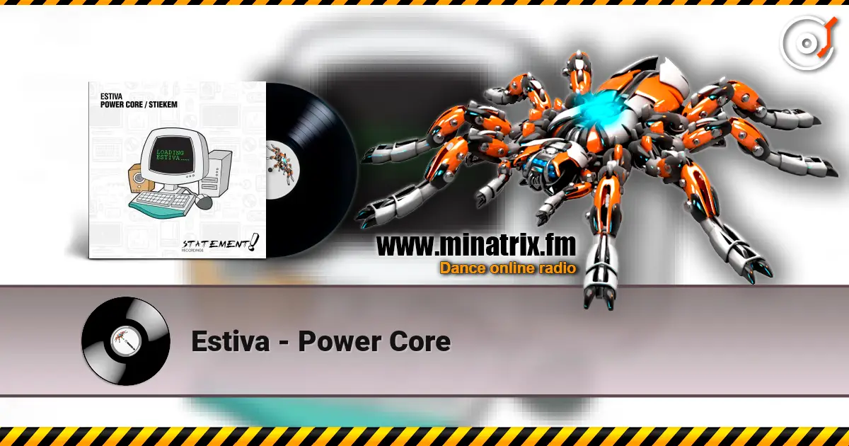 Estiva - Power Core слухати онлайн у високій якості | Minatrix.FM