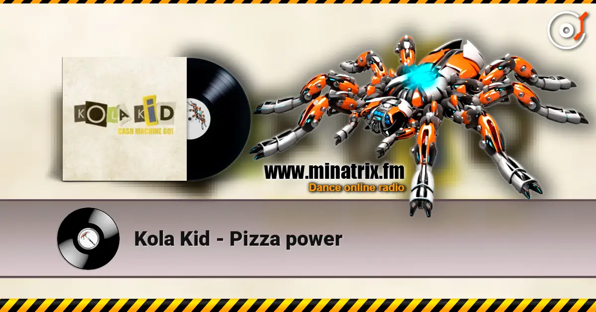 Kola Kid - Pizza power listen online in high quality | Minatrix.FM