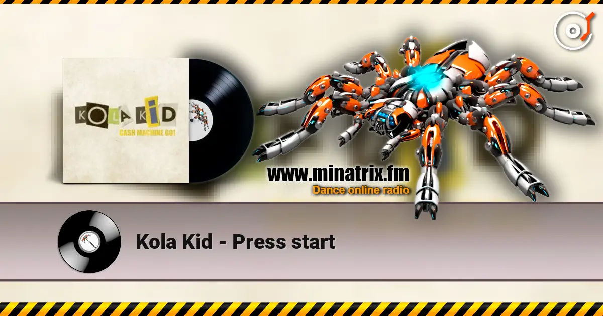 Kola Kid - Press start listen online in high quality | Minatrix.FM