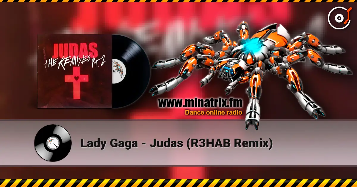 Lady Gaga - Judas (R3HAB Remix) слухати онлайн у високій якості | Minatrix.FM
