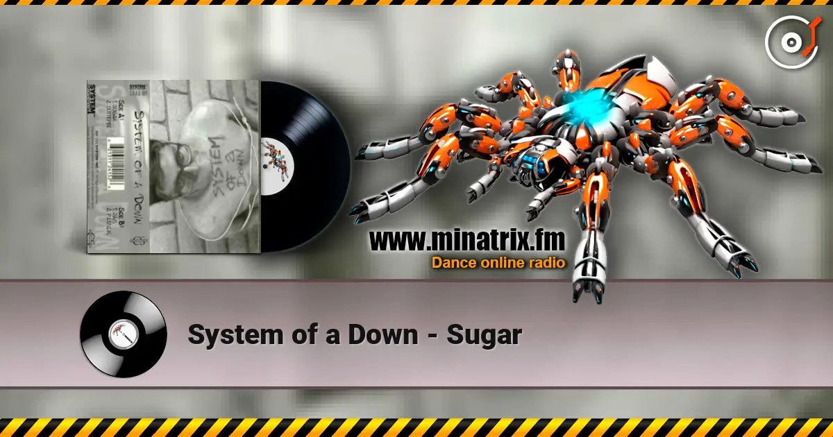 System of a Down - Sugar listen online in high quality | Minatrix.FM