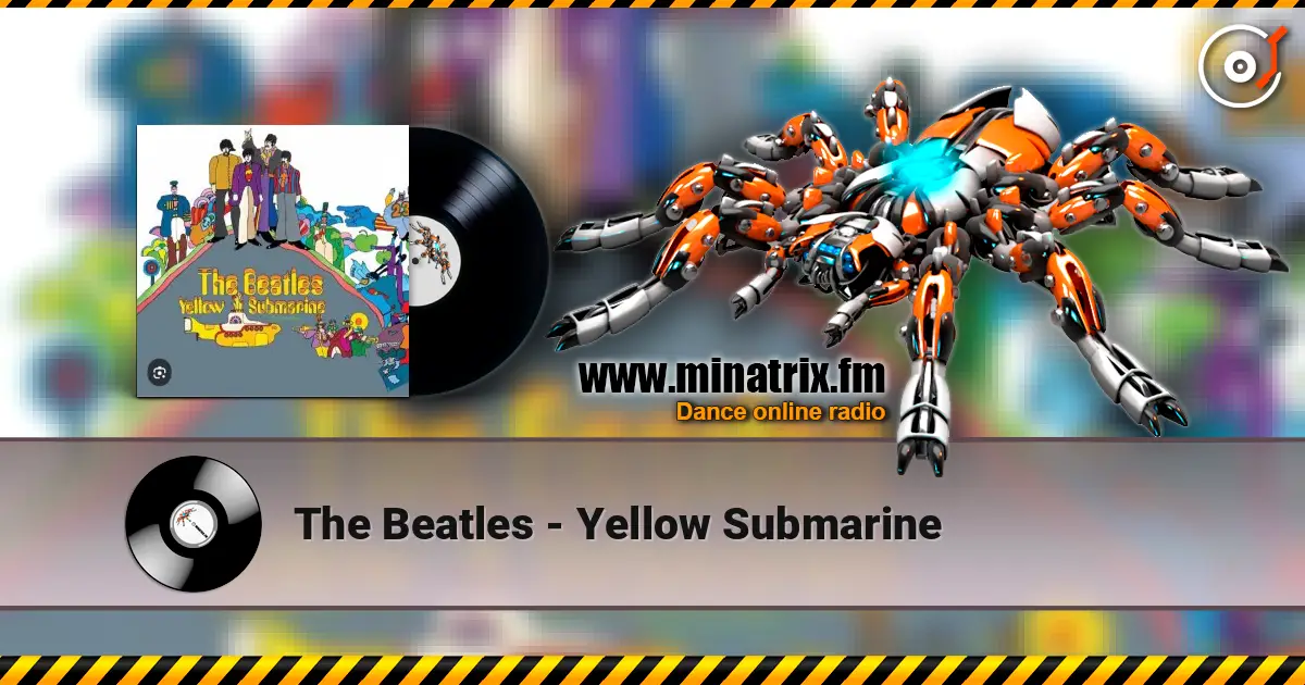 The Beatles - Yellow Submarine listen online in high quality | Minatrix.FM