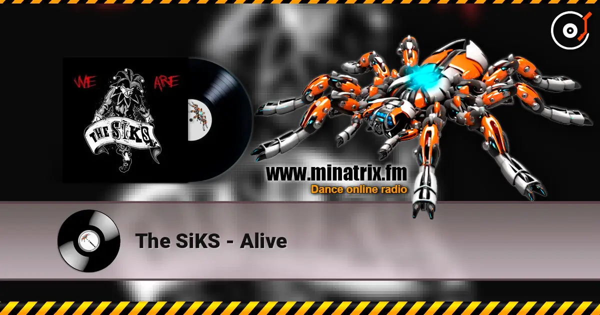 The SiKS - Alive listen online in high quality | Minatrix.FM