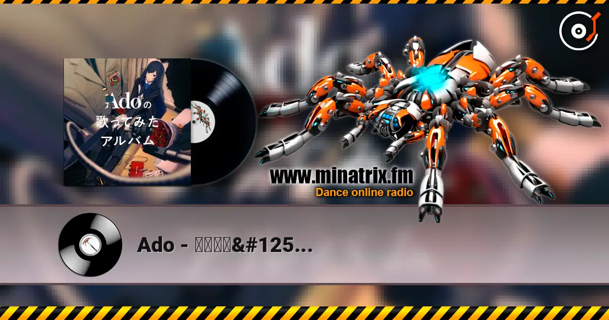 Ado - ドライフラワー слухати онлайн у високій якості | Minatrix.FM