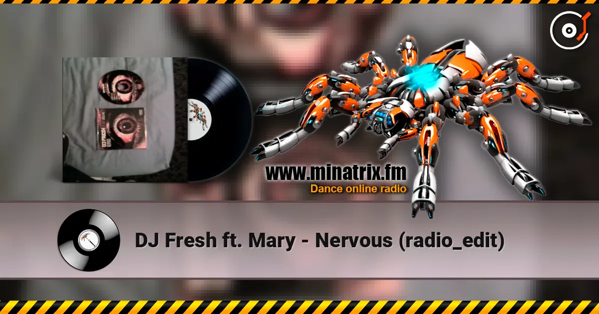 DJ Fresh ft. Mary - Nervous (radio_edit) слухати онлайн у високій якості | Minatrix.FM