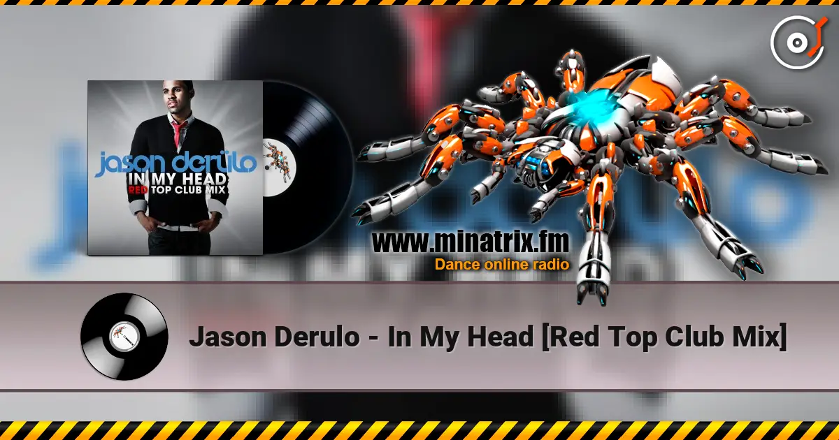 Jason Derulo - In My Head [Red Top Club Mix] слухати онлайн у високій якості | Minatrix.FM