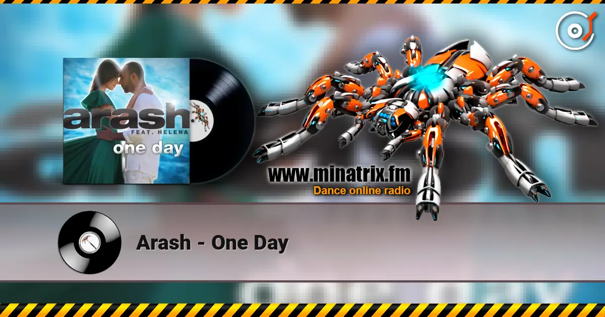 Arash - One Day listen online in high quality | Minatrix.FM