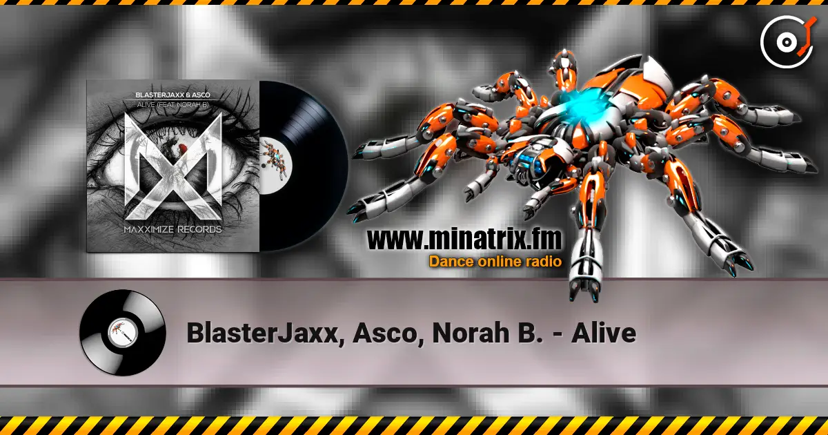 BlasterJaxx, Asco, Norah B. - Alive listen online in high quality | Minatrix.FM