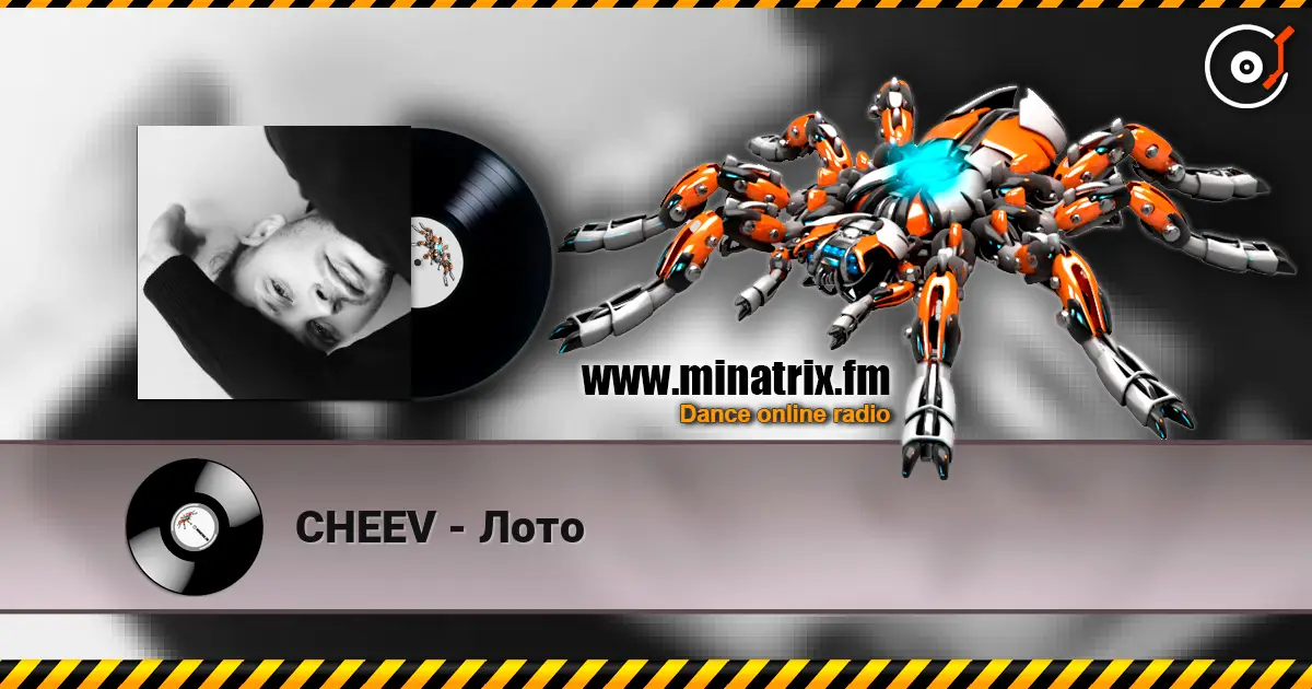 CHEEV - Лото слухати онлайн у високій якості | Minatrix.FM