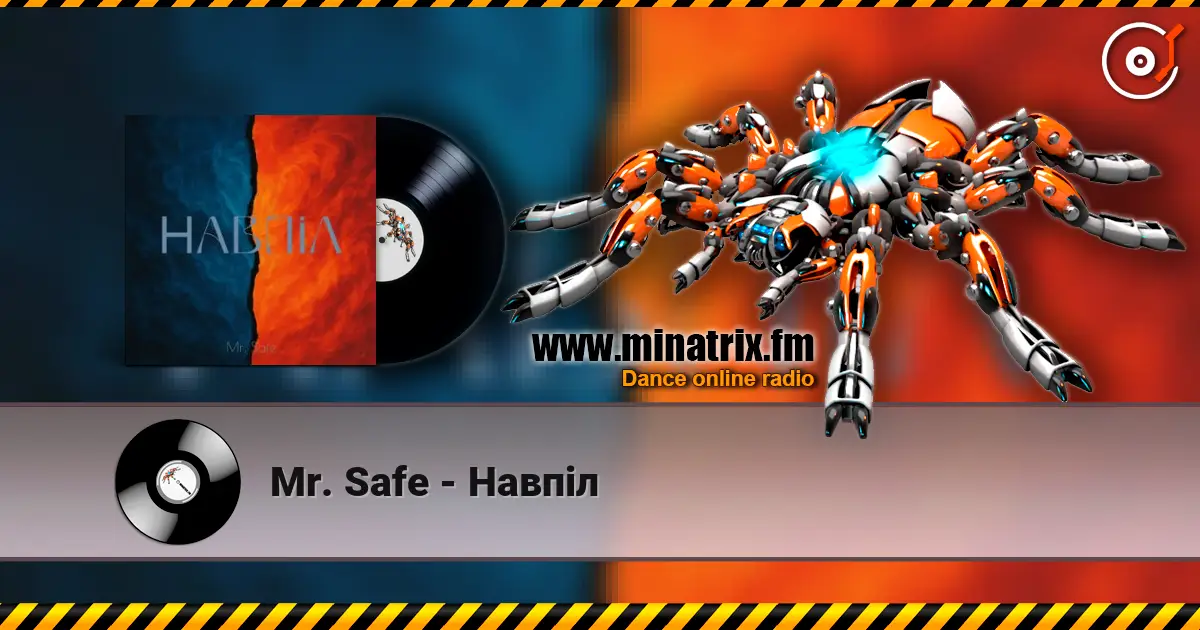 Mr. Safe - Навпіл listen online in high quality | Minatrix.FM