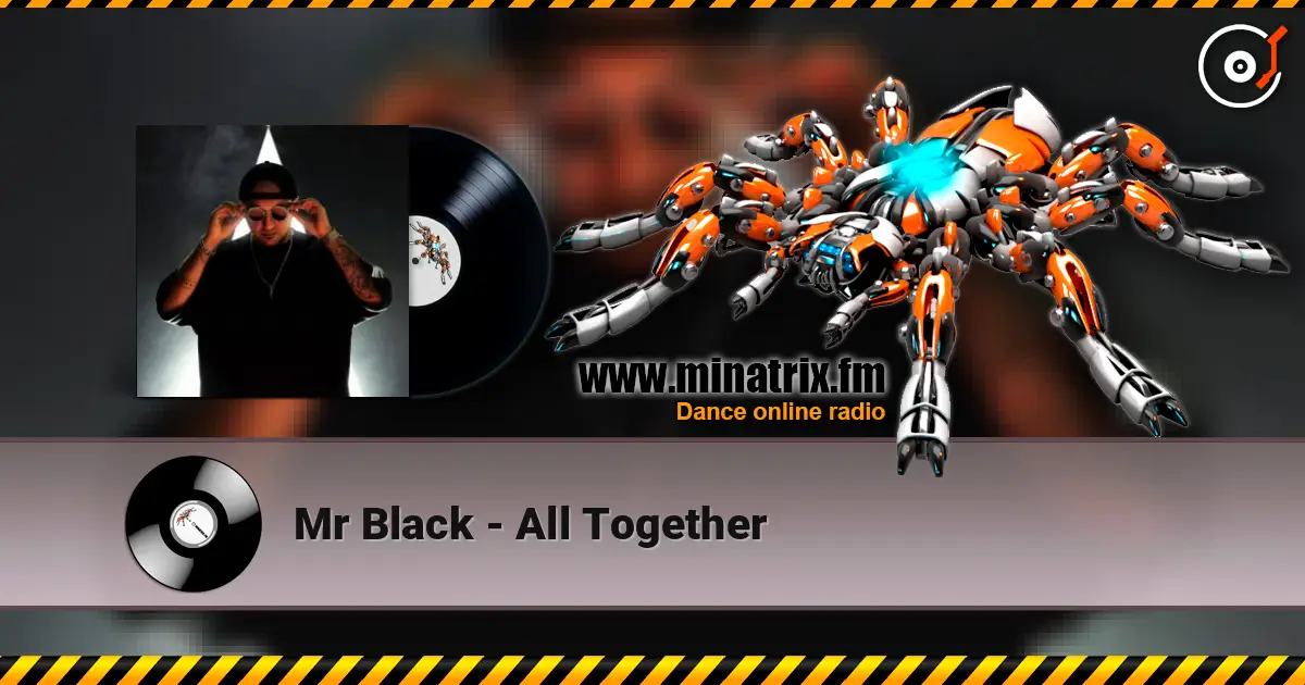 Mr Black - All Together listen online in high quality | Minatrix.FM