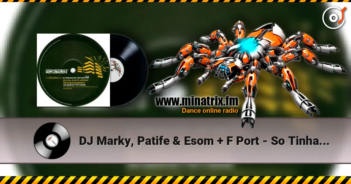 DJ Marky, Patife & Esom + F Port - So Tinha Que Ser Com Voce listen online in high quality | Minatrix.FM