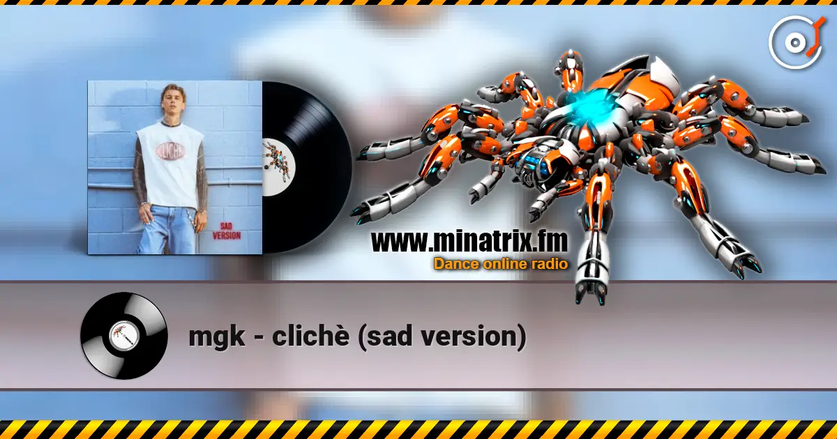 mgk - clichè (sad version) listen online in high quality | Minatrix.FM