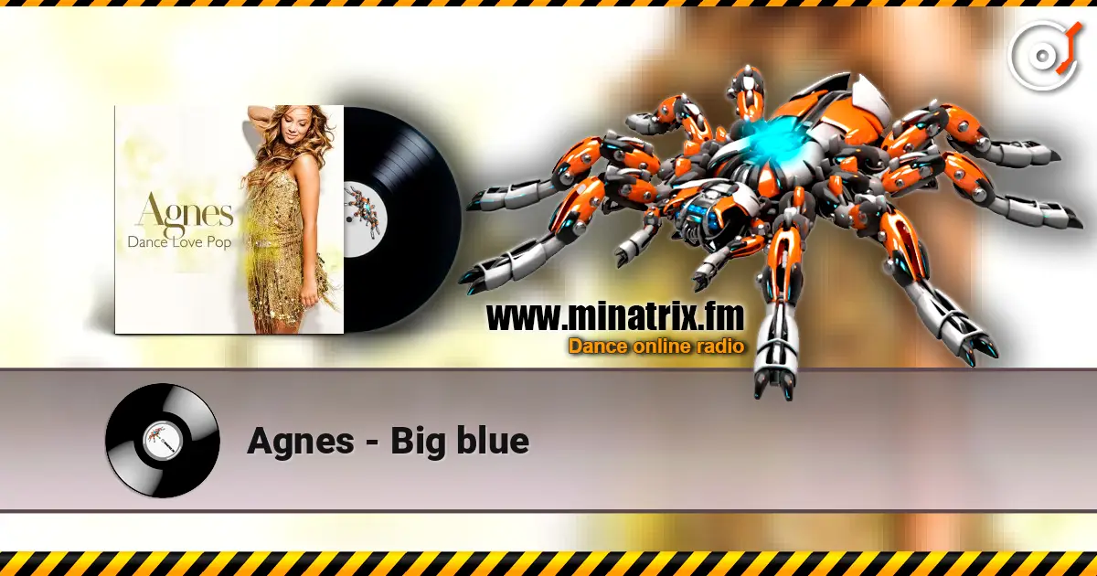 Agnes - Big blue listen online in high quality | Minatrix.FM