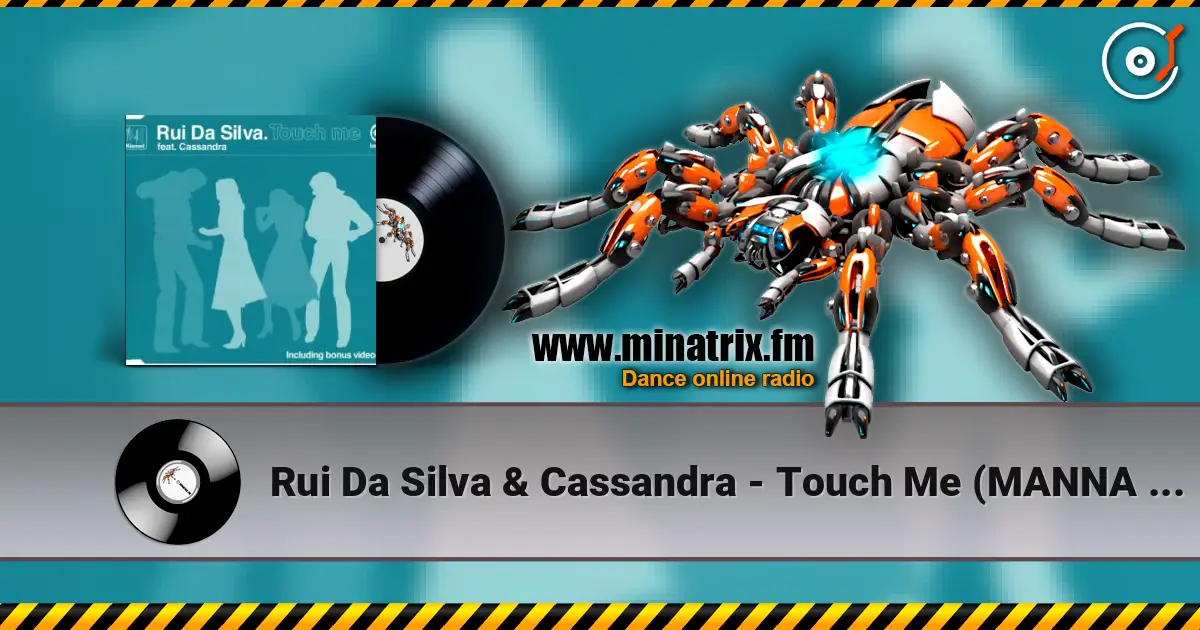 Rui Da Silva & Cassandra - Touch Me (MANNA Remix) listen online in high quality | Minatrix.FM