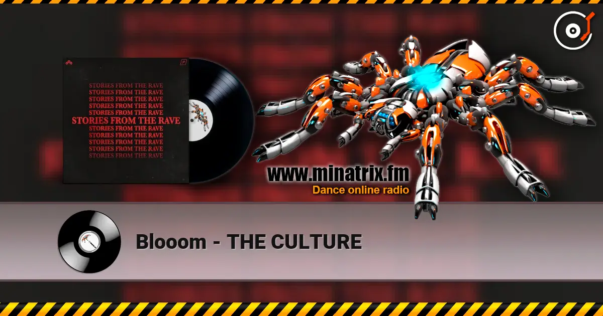 Blooom - THE CULTURE слухати онлайн у високій якості | Minatrix.FM