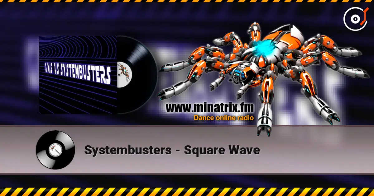 Systembusters - Square Wave listen online in high quality | Minatrix.FM