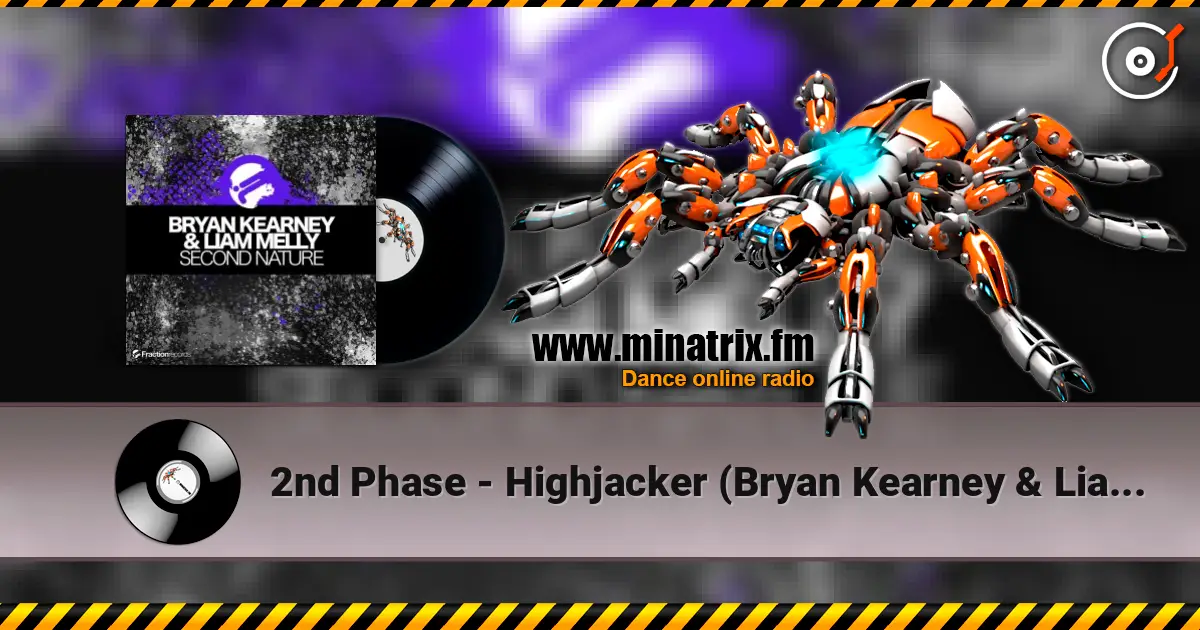 2nd Phase - Highjacker (Bryan Kearney & Liam Melly Remix) listen online in high quality | Minatrix.FM