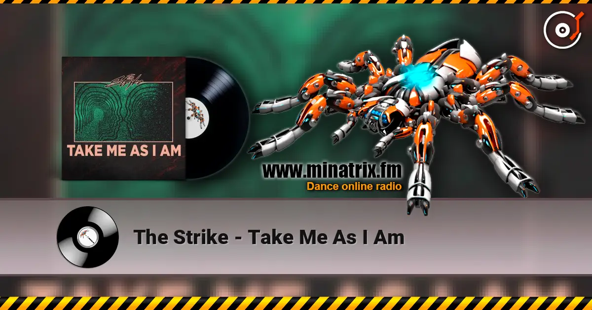 The Strike - Take Me As I Am listen online in high quality | Minatrix.FM