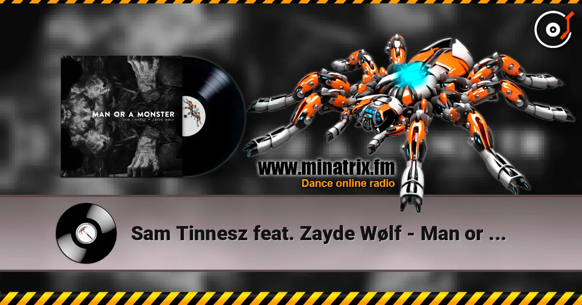 Sam Tinnesz feat. Zayde Wølf - Man or a Monster слухати онлайн у високій якості | Minatrix.FM