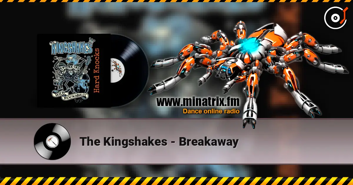 The Kingshakes - Breakaway listen online in high quality | Minatrix.FM