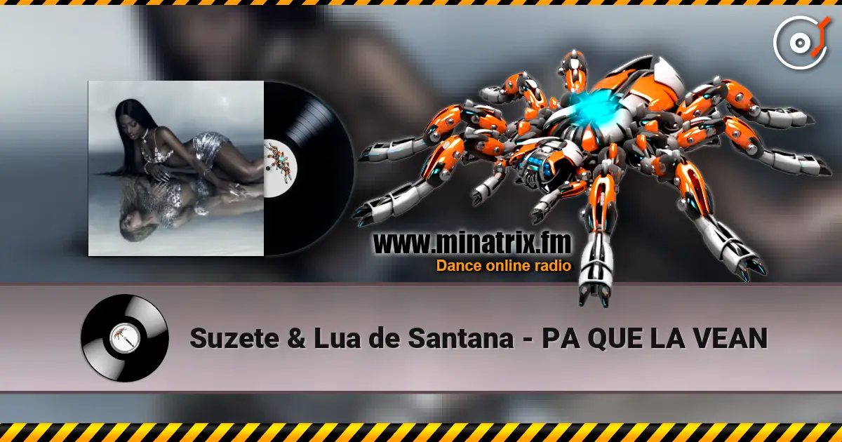 Suzete & Lua de Santana - PA QUE LA VEAN listen online in high quality | Minatrix.FM