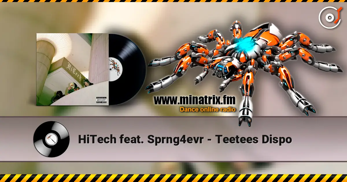 HiTech feat. Sprng4evr - Teetees Dispo listen online in high quality | Minatrix.FM