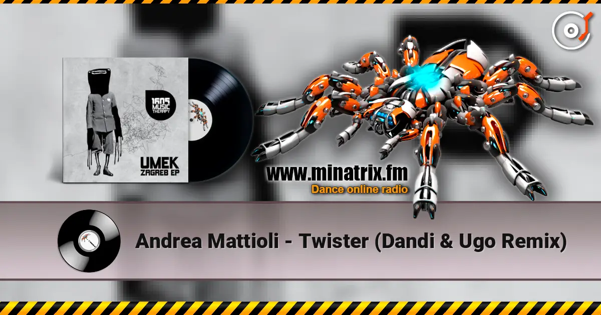Andrea Mattioli - Twister (Dandi & Ugo Remix) listen online in high quality | Minatrix.FM