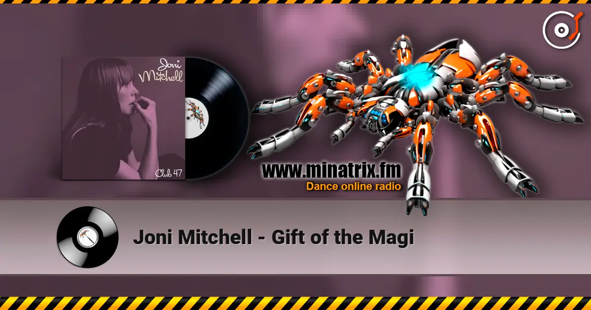 Joni Mitchell - Gift of the Magi listen online in high quality | Minatrix.FM